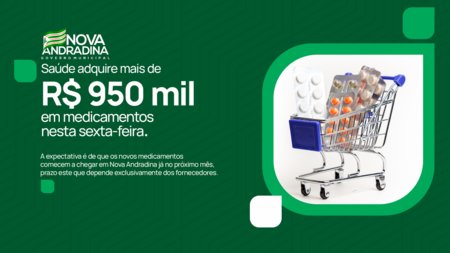 SAÚDE ADQUIRE MAIS DE R$ 950 MIL EM MEDICAMENTOS NESTA SEXTA-FEIRA