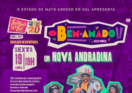 Nova Andradina irá receber o espetáculo 'O Bem Amado' de Dias Gomes